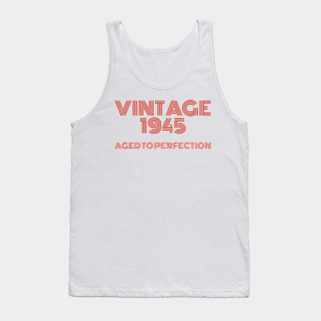 Vintage 1945 Aged to perfection Tank Top by MadebyTigger